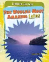 The World's Most Amazing Lakes