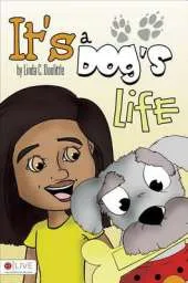 It's a Dog's Life