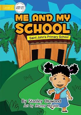 Me and My School