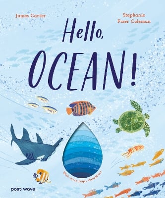 Hello, Ocean!: With Wavy Pages Throughout