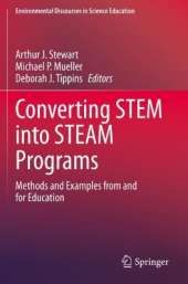 Converting STEM into STEAM Programs: Methods and Examples from and for Education