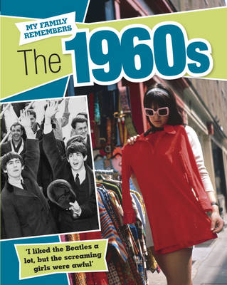 My Family Remembers: The 1960s