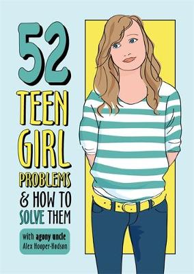 Problem Solved: 52 Teen Girl Problems & How To Solve Them