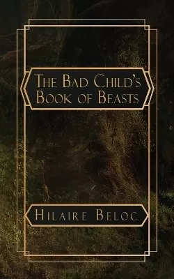 The Bad Child's Book of Beasts