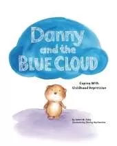 Danny and the Blue Cloud: Coping with Childhood Depression