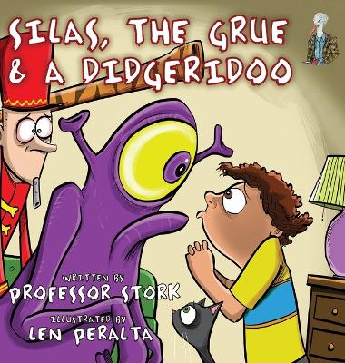 Silas, The Grue and a Didgeridoo: The picture book that nurtures curiosity and imagination while building language skills in children