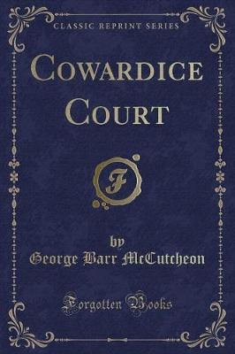 Cowardice Court (Classic Reprint)