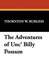 The Adventures of Unc' Billy Possum
