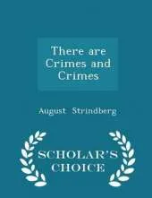 There Are Crimes and Crimes - Scholar's Choice Edition