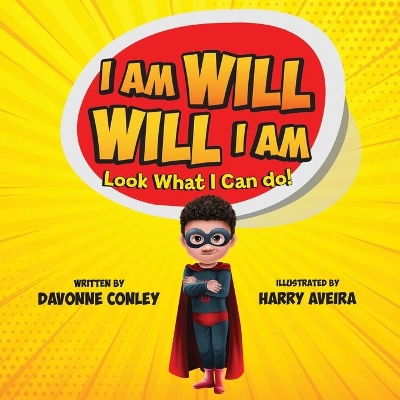 I Am Will. Will I Am: Look What I Can Do!