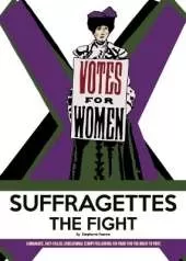 Suffragettes The Fight