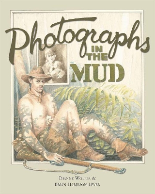 Photographs In The Mud: The Kokoda Track