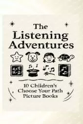 The Listening Adventures Book 1: The Bully and the Boy Who Didn't Break
