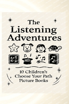 The Listening Adventures Book 1: The Bully and the Boy Who Didn't Break