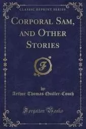 Corporal Sam, and Other Stories (Classic Reprint)