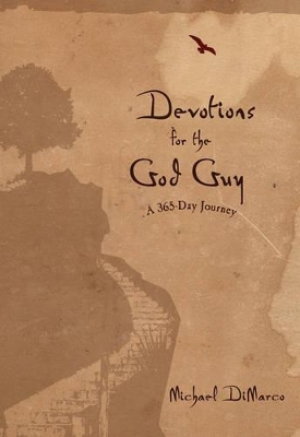 Devotions for the God Guy – A 365–Day Journey