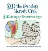 Sid the Homeless Hermit Crab / Sid, el Cangrejo Ermita�o sin hogar