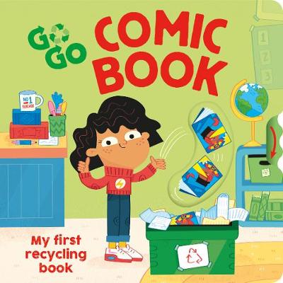 Go, Go, Comic Book: My first recycling book