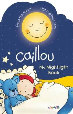 Caillou: My Nightlight Book