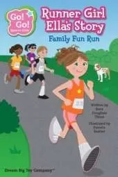 Runner Girl Ella's Story: Family Fun Run