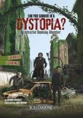 Can You Survive in a Dystopia?: An Interactive Doomsday Adventure