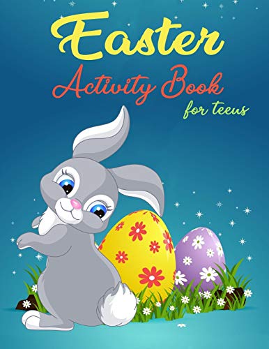 Easter Activity Book For Teens: Over 30 Easter Activity Pages including Sudoku, Mazes and Work Search & Over 20 Easter Egg Coloring Pages
