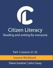 Citizen Literacy Learner Workbook Part 1 Lessons 21 -25