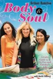 Body and Soul: A Girl's Guide to a Fit, Fun and Fabulous Life