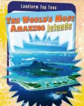 The World's Most Amazing Islands