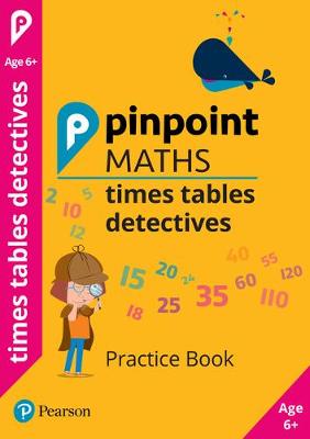 Pinpoint Maths Times Tables Detectives Year 2 (Pack of 30): Practice Book