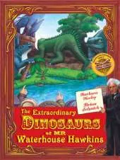 The Extraordinary Dinosaurs of Waterhouse Hawkins