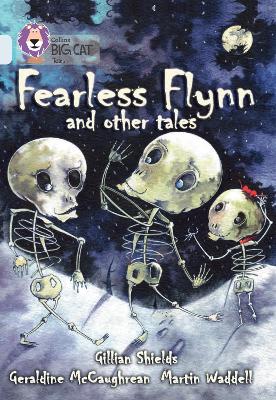Fearless Flynn and Other Tales: Band 17/Diamond