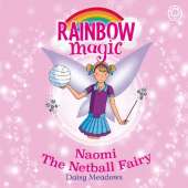 Naomi the Netball Fairy: The Sporty Fairies Book 4