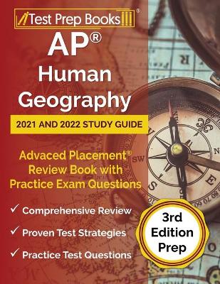AP Human Geography 2021 and 2022 Study Guide: Advanced Placement Review Book with Practice Exam Questions [3rd Edition Prep]