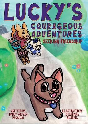 Lucky's Courageous Adventures: Seeking Friendship