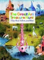 Great Art Treasure Hunt: I Spy Red, Yellow, and Blue