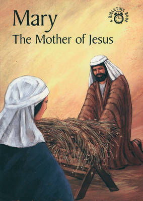 Mary: Mother of Jesus