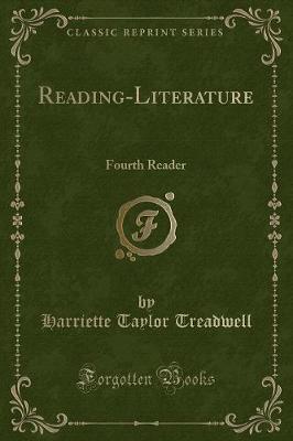 Reading-Literature: Fourth Reader (Classic Reprint)