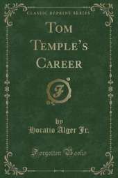 Tom Temples Career (Classic Reprint)