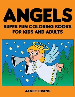Angels: Super Fun Coloring Books for Kids and Adults