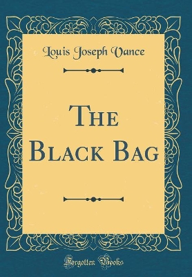 The Black Bag (Classic Reprint)