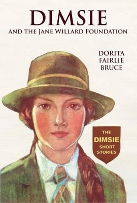 Dimsie and the Jane Willard Foundation: The Dimsie Short Stories