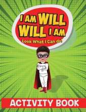 I Am Will. Will I Am: Look What I Can Do! Activity Book