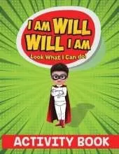 I Am Will. Will I Am: Look What I Can Do! Activity Book
