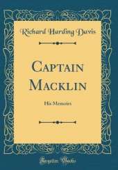 Captain Macklin: His Memoirs (Classic Reprint)
