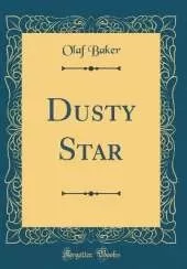 Dusty Star (Classic Reprint)