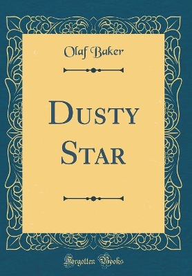 Dusty Star (Classic Reprint)