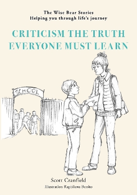 Criticism the truth Everyone must learn: The Wise Bear Stories Helping you through life's journey