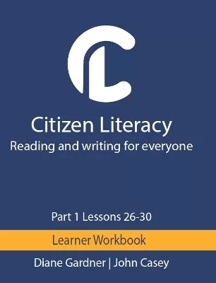Citizen Literacy Learner Workbook Part 1 Lessons 26 – 30