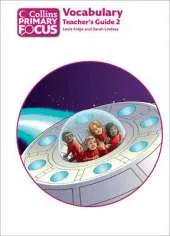 Collins Primary Focus: Vocabulary: Teacher's Guide 2